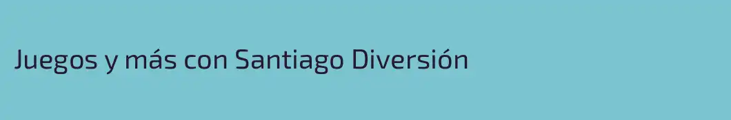Juegos y más con Santiago Diversión